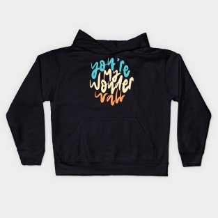 You're My Wonderwall Lettering Kids Hoodie